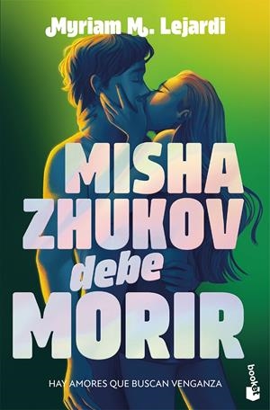 MISHA ZHUKOV DEBE MORIR [BOLSILLO] | M. LEJARDI, MYRIAM | Akira Comics  - libreria donde comprar comics, juegos y libros online