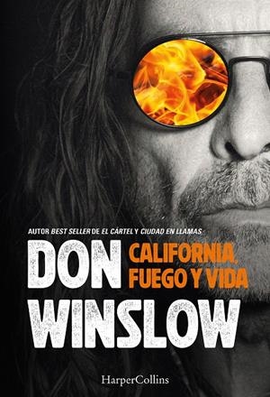 CALIFORNIA FUEGO Y VIDA [RUSTICA] | WINSLOW, DON | Akira Comics  - libreria donde comprar comics, juegos y libros online