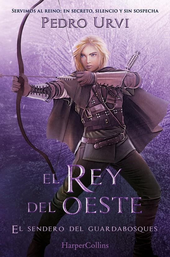 REY DEL OESTE, EL (EL SENDERO DEL GUARDABOSQUES, LIBRO 7) [RUSTICA] | URVI, PEDRO | Akira Comics  - libreria donde comprar comics, juegos y libros online
