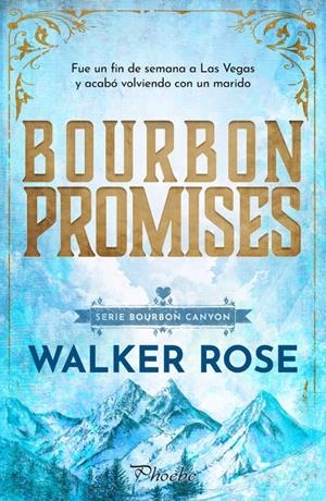 BOURBON PROMISES (BOURBON CANYON 3) [RUSTICA] | ROSE, WALKER | Akira Comics  - libreria donde comprar comics, juegos y libros online