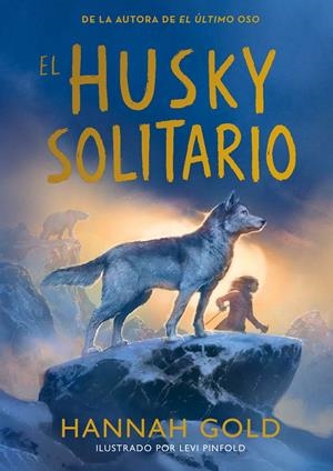 HUSKY SOLITARIO, EL [CARTONE] | GOLD, HANNAH | Akira Comics  - libreria donde comprar comics, juegos y libros online