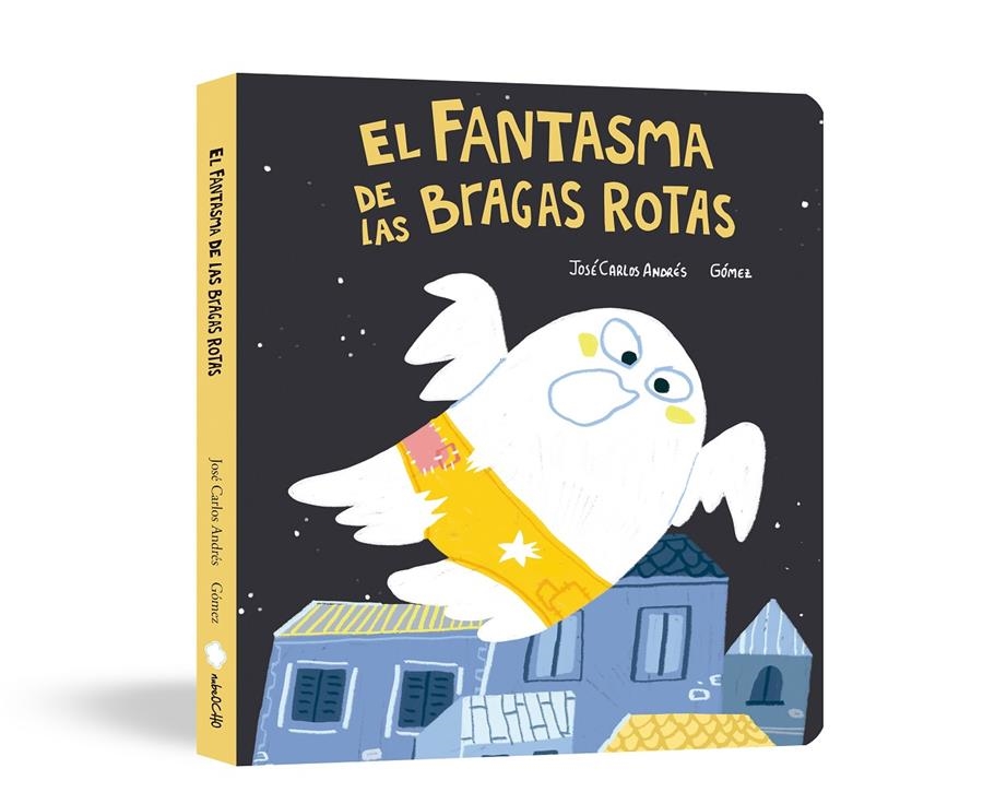 FANTASMA DE LAS BRAGAS ROTAS, EL (LIBRO DE CARTON) [CARTONE] | ANDRES, JOSE CARLOS / GOMEZ | Akira Comics  - libreria donde comprar comics, juegos y libros online