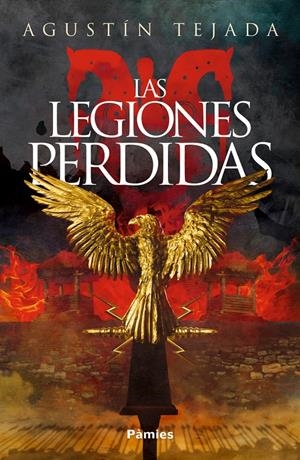LEGIONES PERDIDAS, LAS [RUSTICA] | TEJADA, AGUST¡N | Akira Comics  - libreria donde comprar comics, juegos y libros online