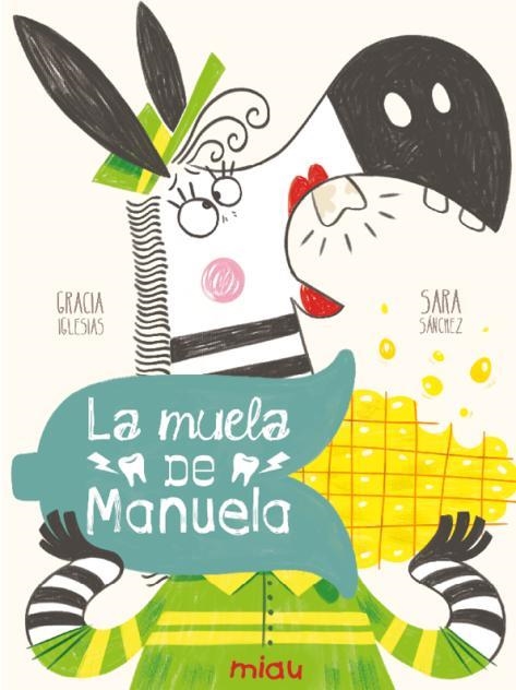MUELA DE MANUELA, LA [CARTONE] | IGLESIAS, GRACIA / SANCHEZ, SARA | Akira Comics  - libreria donde comprar comics, juegos y libros online