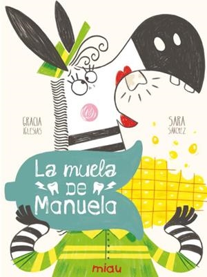 MUELA DE MANUELA, LA [CARTONE] | IGLESIAS, GRACIA / SANCHEZ, SARA | Akira Comics  - libreria donde comprar comics, juegos y libros online