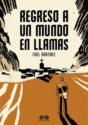 REGRESO A UN MUNDO EN LLAMAS [RUSTICA] | MARTINEZ, FIDEL | Akira Comics  - libreria donde comprar comics, juegos y libros online