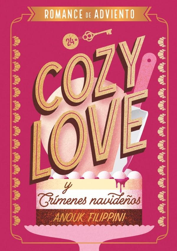 COZY LOVE Y CRIMENES NAVIDEÑOS (ROMANCE DE ADVIENTO, LEE UN CAPITULO SELLADO AL DIA) [RUSTICA] | FILIPPINI, ANOUK | Akira Comics  - libreria donde comprar comics, juegos y libros online