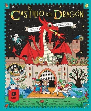 CASTILLO DEL DRAGON, EL (BUSCA Y ENCUENTRA) [CARTONE] | MACPHAIL, DAVID | Akira Comics  - libreria donde comprar comics, juegos y libros online