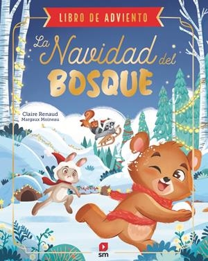 NAVIDAD DEL BOSQUE, LA (LIBRO DE ADVIENTO) [RUSTICA] | RENAUD, CLAIRE | Akira Comics  - libreria donde comprar comics, juegos y libros online