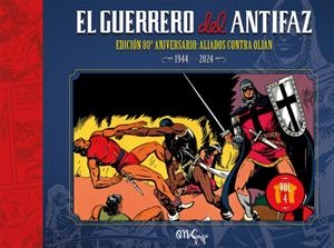 GUERRERO DEL ANTIFAZ: EDICION 80º ANIVERSARIO VOL.4 [CARTONE] | GAGO, MANUEL | Akira Comics  - libreria donde comprar comics, juegos y libros online