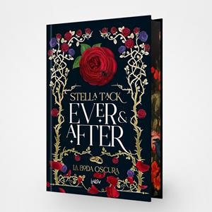 BODA OSCURA, LA (EVER & AFTER 2) (ED. CON CANTOS PINTADOS) [CARTONE] | TACK, STELLA | Akira Comics  - libreria donde comprar comics, juegos y libros online