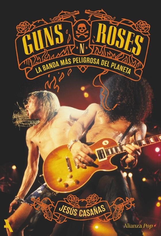 GUNS N ROSES: LA BANDA MAS PELIGROSA DEL PLANETA [RUSTICA] | CASAÑAS, JESUS | Akira Comics  - libreria donde comprar comics, juegos y libros online
