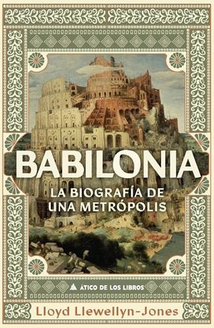 BABILONIA: LA BIOGRAFIA DE UNA METROPOLIS [CARTONE] | LLEWELLYN-JONES, LLOYD | Akira Comics  - libreria donde comprar comics, juegos y libros online