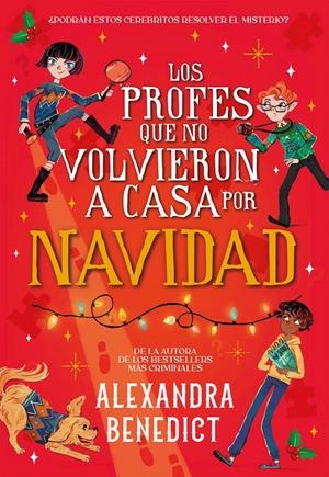 PROFES QUE NO VOLVIERON A CASA POR NAVIDAD, LOS [CARTONE] | BENEDICT, ALEXANDRA | Akira Comics  - libreria donde comprar comics, juegos y libros online