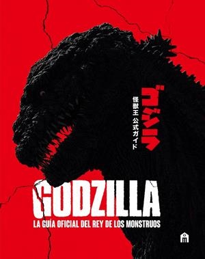 GODZILLA: LA GUIA OFICIAL DEL REY DE LOS MONSTRUOS [CARTONE] | SKIPPER, GRAHAM | Akira Comics  - libreria donde comprar comics, juegos y libros online