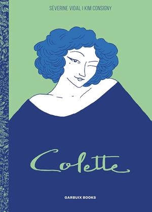 COLETTE [RUSTICA] | VIDAL, SÉVERINE / CONSIGNY, KIM | Akira Comics  - libreria donde comprar comics, juegos y libros online
