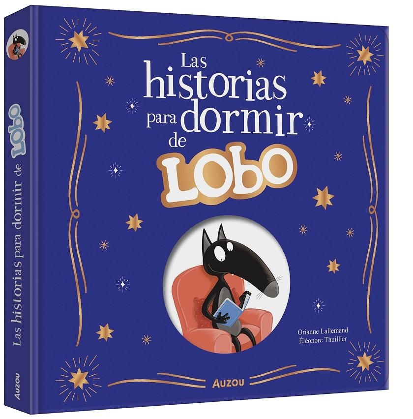 HISTORIAS PARA DORMIR DE LOBO, LAS [CARTONE] | LALLEMAND, ORIANNE / THUILLIER, ELEONORE | Akira Comics  - libreria donde comprar comics, juegos y libros online