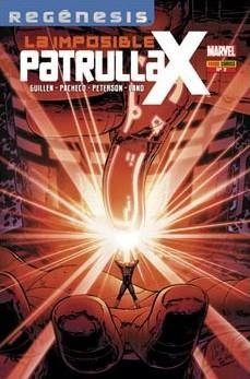 IMPOSIBLE PATRULLA-X Nº02 (REGENESIS) | GUILLEN / PACHECO | Akira Comics  - libreria donde comprar comics, juegos y libros online