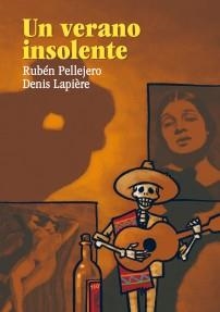 VERANO INSOLENTE, UN [CARTONE] | PELLEJERO, RUBEN / LAPIERE, DENIS | Akira Comics  - libreria donde comprar comics, juegos y libros online