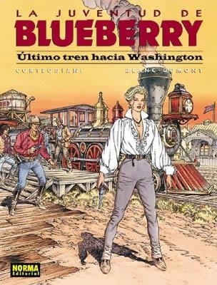 BLUEBERRY Nº41: ULTIMO TREN HACIA WASHINGTON [CARTONE] | CORTEGIANNI / BLANC-DUMONT | Akira Comics  - libreria donde comprar comics, juegos y libros online