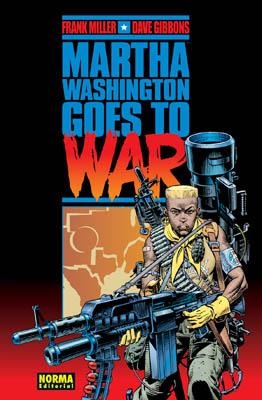 MARTHA WASHINGTON GOES TO WAR (OBRA COMPLETA) [CARTONE] | MILLER, FRANK / GIBBONS, DAVE | Akira Comics  - libreria donde comprar comics, juegos y libros online