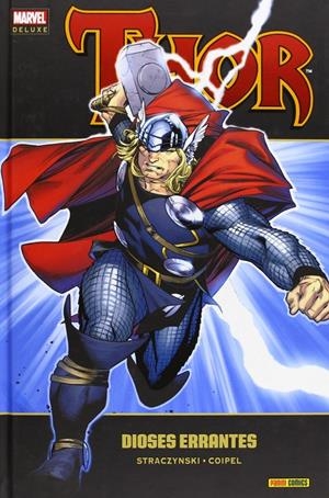 MARVEL DELUXE: THOR Nº01, DIOSES ERRANTES [CARTONE] | STRACZYNSKI, J. MICHAEL / COIPEL, OLIVER | Akira Comics  - libreria donde comprar comics, juegos y libros online