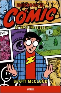 ENTENDER EL COMIC: EL ARTE INVISIBLE [RUSTICA] | MCCLOUD, SCOTT | Akira Comics  - libreria donde comprar comics, juegos y libros online