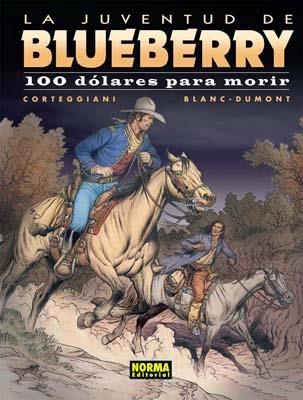 BLUEBERRY Nº48: 100 DOLARES PARA MORIR [CARTONE] | CORTEGGIANI / BLANC-DUMONT | Akira Comics  - libreria donde comprar comics, juegos y libros online