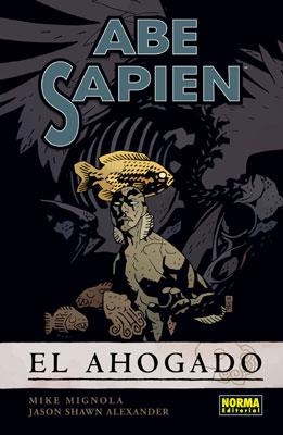 ABE SAPIEN Nº01: EL AHOGADO [RUSTICA] | MIGNOLA, MIKE / SHAWN | Akira Comics  - libreria donde comprar comics, juegos y libros online
