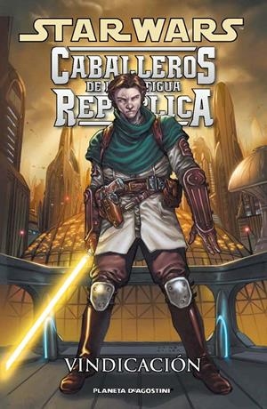 STAR WARS CABALLEROS DE LA ANTIGUA REPUBLICA Nº06: VINDICACION [RUSTICA] | Akira Comics  - libreria donde comprar comics, juegos y libros online