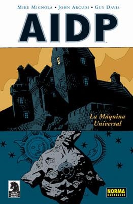 AIDP Nº06: LA MAQUINA UNIVERSAL [RUSTICA] | MIGNOLA, MIKE / DAVIS, GUY | Akira Comics  - libreria donde comprar comics, juegos y libros online