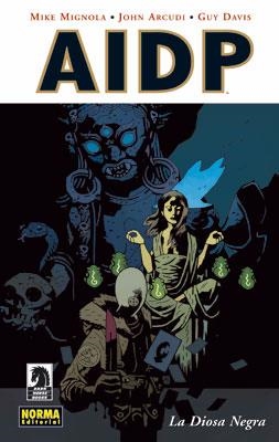 AIDP Nº11: LA DIOSA NEGRA [RUSTICA] | MIGNOLA / ARCUDI / DAVIS | Akira Comics  - libreria donde comprar comics, juegos y libros online