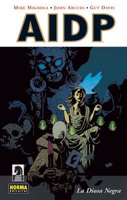 AIDP Nº11: LA DIOSA NEGRA [RUSTICA] | MIGNOLA, MIKE / DAVIS, GUY | Akira Comics  - libreria donde comprar comics, juegos y libros online