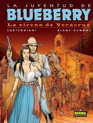 BLUEBERRY Nº47: LA SIRENA DE VERACRUZ [CARTONE] | CORTEGGIANI / BLANC-DUMONT | Akira Comics  - libreria donde comprar comics, juegos y libros online