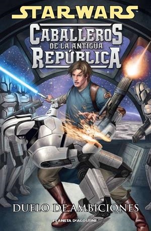 STAR WARS CABALLEROS DE LA ANTIGUA REPUBLICA Nº07: DUELO DE AMBICIONES [RUSTICA] | Akira Comics  - libreria donde comprar comics, juegos y libros online