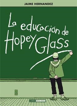 EDUCACION DE HOPEY GLASS [CARTONE] | HERNANDEZ, JAIME | Akira Comics  - libreria donde comprar comics, juegos y libros online