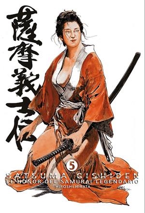 SATSUMA GISHIDEN Nº05 EL HONOR DEL SAMURAI LEGENDARIO [RUSTICA] | HIRATA, HIROSHI | Akira Comics  - libreria donde comprar comics, juegos y libros online