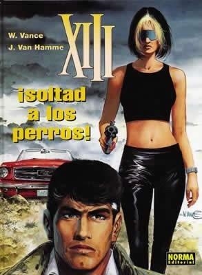 XIII Nº15: ¡SOLTAD A LOS PERROS! [CARTONE] | VANCE, WILLIAM / VAN HAMME, JEAN | Akira Comics  - libreria donde comprar comics, juegos y libros online