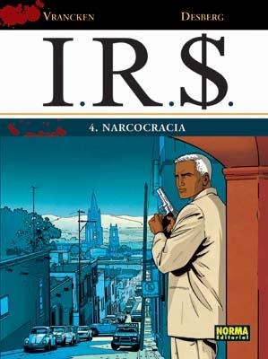 I.R.S. Nº04: NARCOCRACIA [CARTONE] | VRANCKEN / DESBERG | Akira Comics  - libreria donde comprar comics, juegos y libros online