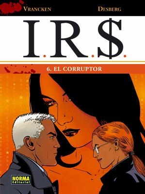 I.R.S. Nº06: EL CORRUPTOR [CARTONE] | VRANCKEN, BERNARD / DESBERG, STEPHEN | Akira Comics  - libreria donde comprar comics, juegos y libros online