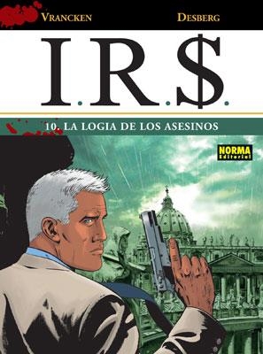 I.R.S. Nº10: LA LOGIA DE LOS ASESINOS [CARTONE] | VRANCKEN, BERNARD / DESBERG, STEPHEN | Akira Comics  - libreria donde comprar comics, juegos y libros online