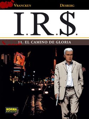 I.R.S. Nº11: EL CAMINO DE LA GLORIA [CARTONE] | VRANCKEN, BERNARD / DESBERG, STEPHEN | Akira Comics  - libreria donde comprar comics, juegos y libros online