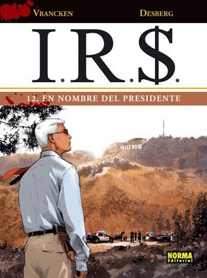 I.R.S. Nº12: EN NOMBRE DEL PRESIDENTE [CARTONE] | VRANCKEN, BERNARD / DESBERG, STEPHEN | Akira Comics  - libreria donde comprar comics, juegos y libros online
