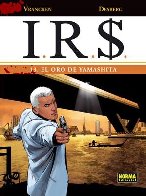 I.R.S. Nº13: EL ORO DE YAMASHITA [CARTONE] | VRANCKEN, BERNARD / DESBERG, STEPHEN | Akira Comics  - libreria donde comprar comics, juegos y libros online