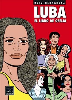 LUBA: EL LIBRO DE OFELIA [RUSTICA] | HERNANDEZ, BETO | Akira Comics  - libreria donde comprar comics, juegos y libros online