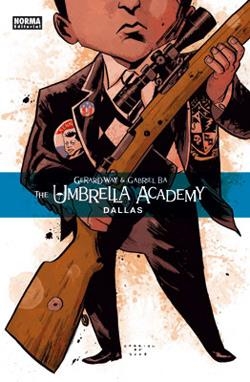 THE UMBRELLA ACADEMY (RUSTICA) Nº2: DALLAS [RUSTICA] | WAY, GERARD / BÁ, GABRIEL | Akira Comics  - libreria donde comprar comics, juegos y libros online