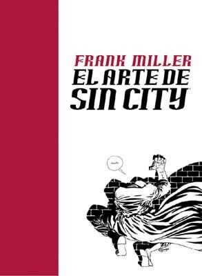 ARTE DE SIN CITY, EL [CARTONE] | MILLER, FRANK | Akira Comics  - libreria donde comprar comics, juegos y libros online