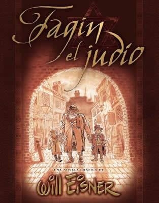 FAGIN EL JUDIO (COLECCION WILL EISNER) [RUSTICA] | EISNER, WILL | Akira Comics  - libreria donde comprar comics, juegos y libros online