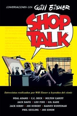 SHOP TALK, CONVERSACIONES CON WILL EISNER [RUSTICA] | EISNER, WILL | Akira Comics  - libreria donde comprar comics, juegos y libros online