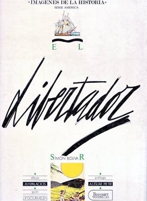 LIBERTADOR: SIMON BOLIVAR [CARTONE] | PALACIOS, A.H. / PIETRI, A. USLAR | Akira Comics  - libreria donde comprar comics, juegos y libros online